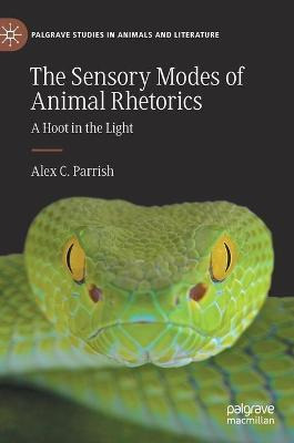 Libro The Sensory Modes Of Animal Rhetorics : A Hoot In T...