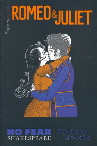 Romeo & Juliet. No Fear Shakespeare, De Sparknotes. Editorial Spark Publishing, Tapa Blanda, Edición 1.0 En Español, 2020