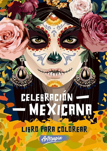 Imagen 1 de 8 de Libro Para Pintar Celebracion Mexicana Libro Para Colorear