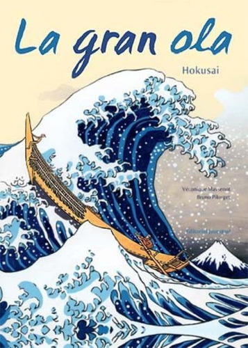 La Gran Ola . Hokusai - Juventud Editorial