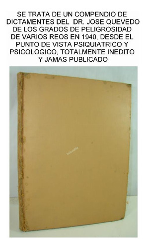 Grados De Peligrosidad Dr. Jose Quevedo Rarisimo Inedito Y F