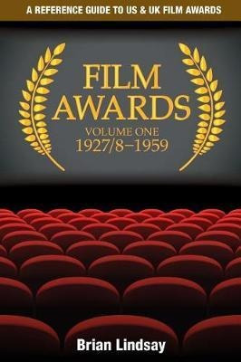 Film Awards : A Reference Guide To Us & Uk Film Awards Vo...