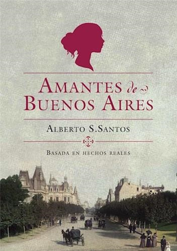 * Amantes De Buenos Aires * Alberto Santos Hechos Reales