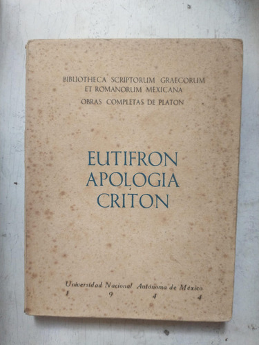 Platon: Eutifron - Apología De Socrates -criton Edicion 1944