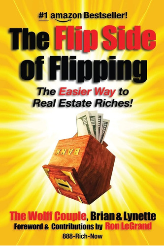 Libro: The Flip Side Of Flipping: The Easier Way To Real