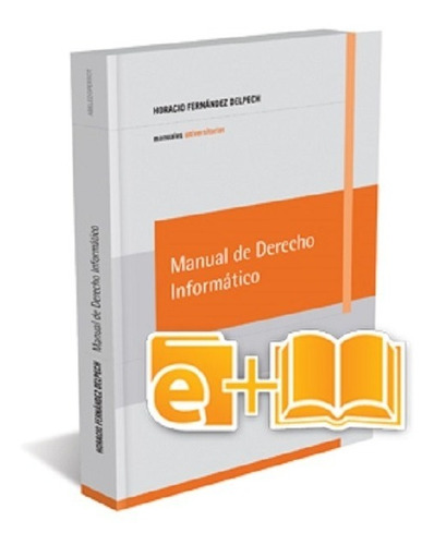 Manual De Derecho Informático E-book+papel Fernández Delpech