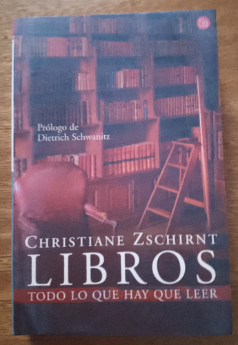 Libros Todo Lo Que Hay Que Leer Christiane Zschirnt   