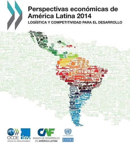 Libro: Perspectivas Económicas De América Latina 2014 : Logí