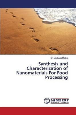 Synthesis And Characterization Of Nanomaterials For Food ...