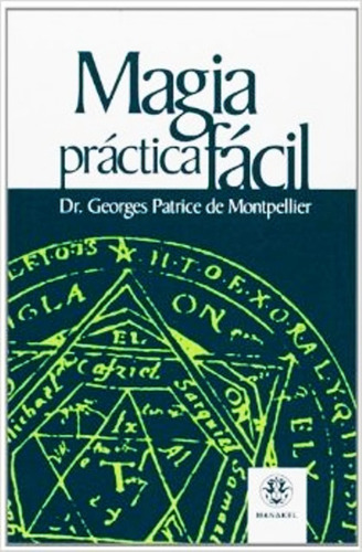 Magia Practica Facil - De Montpellier - Libro Envio En Dia