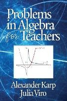 Libro Problems In Algebra For Teachers - Alexander Karp