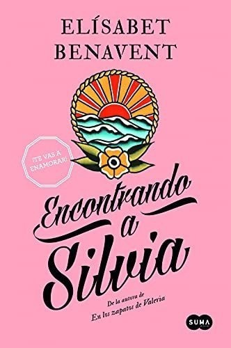 Encontrando A Silvia (saga Silvia; Vol. 2): De La Autora De 