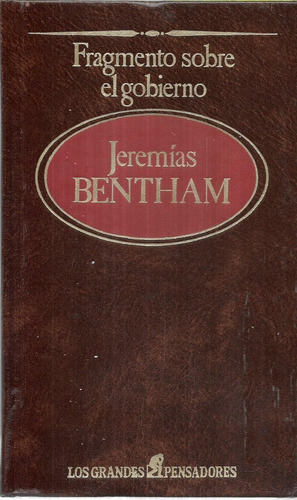 El Príncipio Fragmento Sobre El Gobierno, De Jermías Bentham. Editorial Sarpe En Español