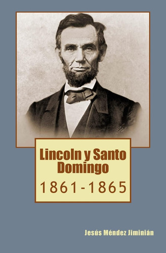 Libro: Lincoln Y Santo Domingo: (spanish Edition)
