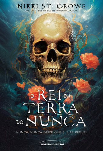 O Rei Da Terra Do Nunca, De Nikki St. Crowe. Editora Universo Dos Livros, Capa Mole, Edição 1 Em Português, 2023