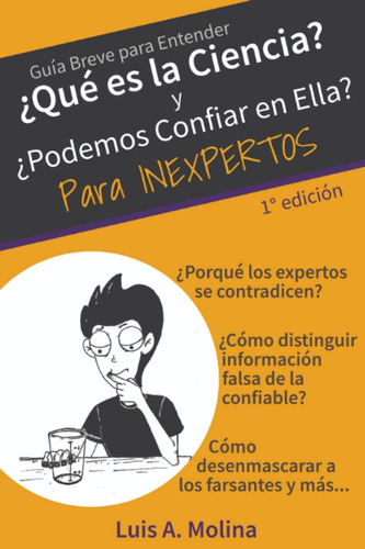 Libro: ¿qué Es La Ciencia? Y ¿podemos Confiar En Ella? Para 