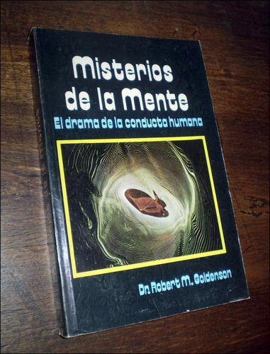 Misterios De La Mente / El Drama De La Conducta Humana