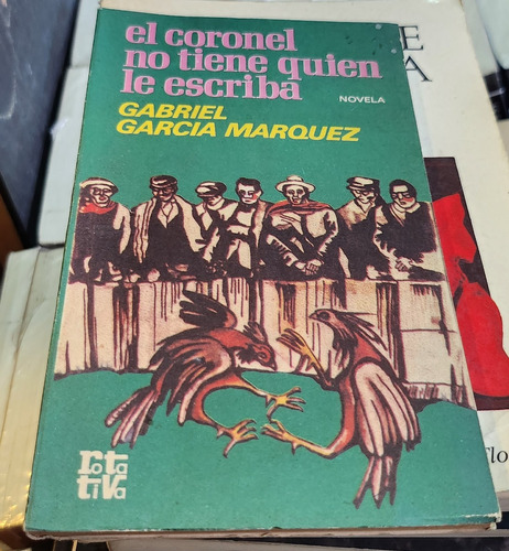 El Coronel No Tiene Quien Le Escriba - G. García Márquez