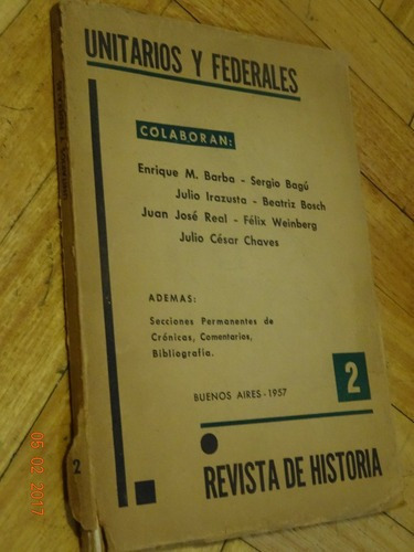 Revista De Historia 2. 1957. Unitarios Y Federales&-.