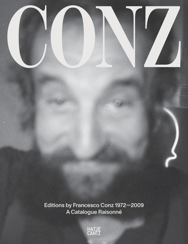 Libro: Edizioni Conz 1972'2009: Catalogue Raisonné