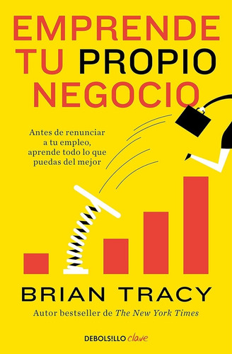 Emprende Tu Propio Negocio.. - Brian Tracy