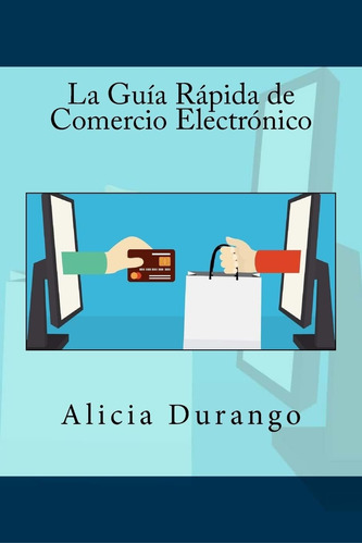Libro: La Guía Rápida De Comercio Electrónico (spanish Editi