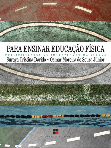 Para ensinar educação física: Possibilidades de intervenção na escola, de  Darido, Suraya Cristina/  Souza Jr., Osmar Moreira de. M. R. Cornacchia Editora Ltda., capa mole em português, 2007