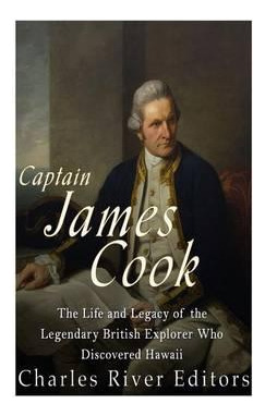 Libro Captain James Cook : The Life And Legacy Of The Leg...