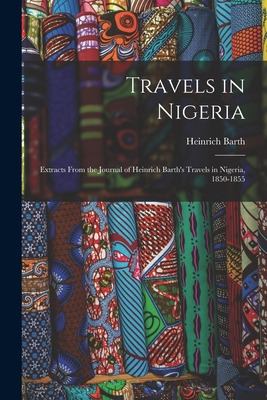 Libro Travels In Nigeria; Extracts From The Journal Of He...