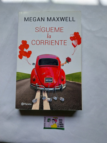 Megan Maxwell - Sígueme La Corriente