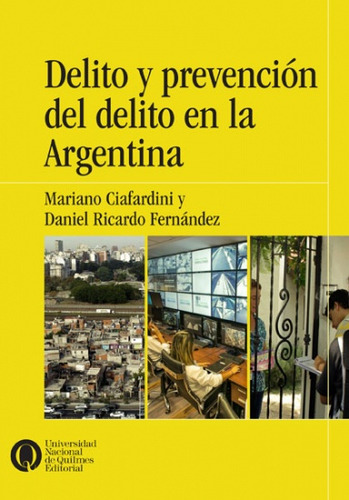 Delito Y Prevencion Del Delito En La Argentina - Mariano Cia