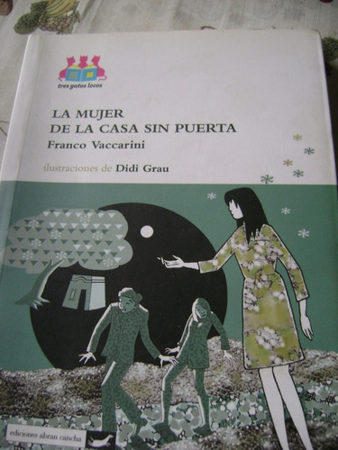 La Mujer De La Casa Sin Puerta. Franco Vaccarini