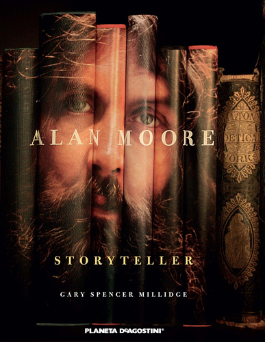 Alan Moore Storyteller, de Millidge, Gary Spencer. Serie Cómics Editorial Comics Mexico, tapa dura en español, 2017