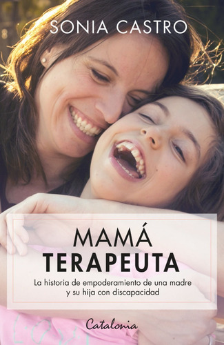 Mama Terapeuta Sonia Castro Editorial Catalonia