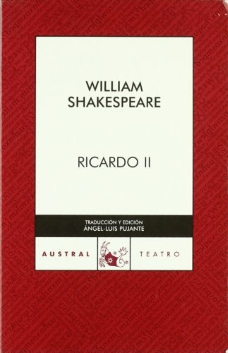 Ricardo Ii: Nº 428 Teatro  Rojo, De Shakespeare, William. Serie N/a, Vol. Volumen Unico. Editorial Austral, Tapa Blanda, Edición 2 En Español, 2007