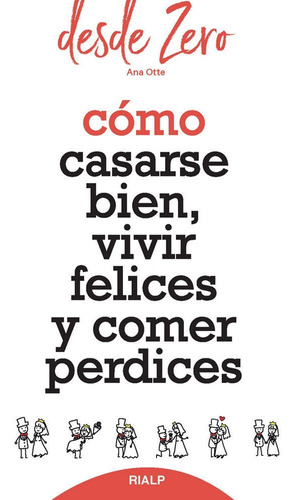 Como Casarse Bien, Vivir Felices Y Comer Perdices - Otte ...