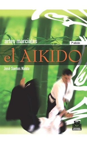 El Aikido (artes Marciales) - Libro