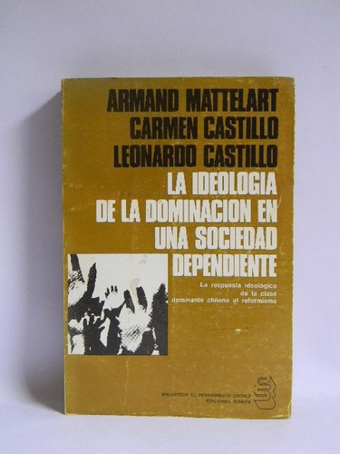 La Ideología De La Dominación A. Mattelart Carmen Castillo