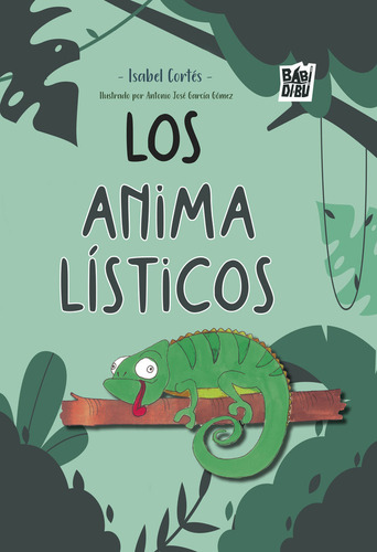Los Animalisticos, De Cortesisabel. Editorial Babidi-bu Libros, Tapa Blanda En Español, 2024