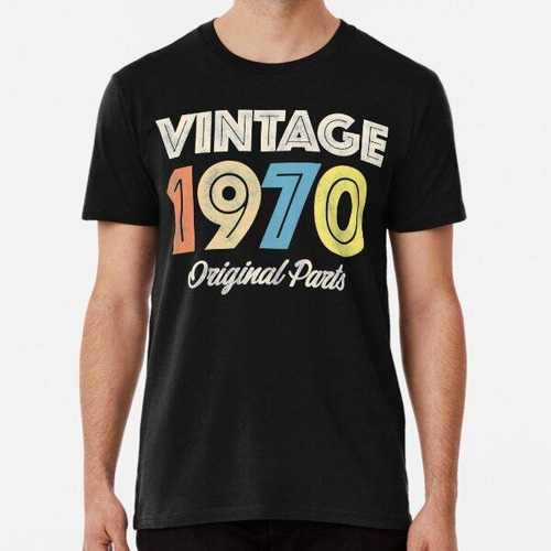 Remera Vintage Retro 1970's Cumpleaños Algodon Premium