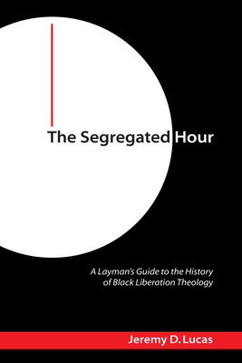 Libro The Segregated Hour - Lucas, Jeremy D.