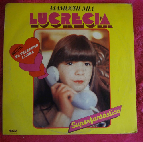 Lucrecia Lp Mamuchi Mia El Telefono Llora Superfantástico