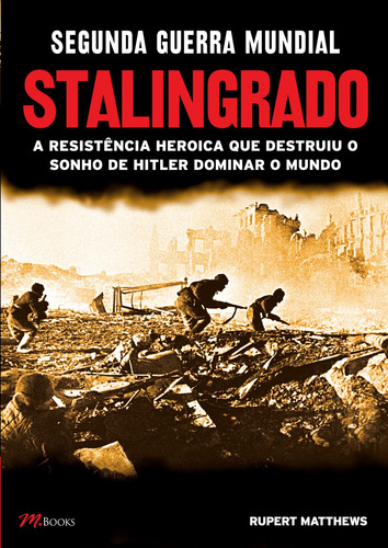 Segunda Guerra Mundial - Stalingrado, de Souza, Ricardo. M.Books do Brasil Editora Ltda, capa mole em português, 2014