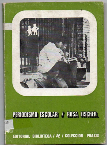 Periodismo Escolar - Rosa Fischer - Antiguo 1972