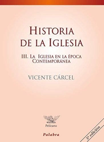 Historia De La Iglesia Iii (pelícano)
