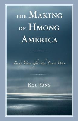 Libro The Making Of Hmong America: Forty Years After The ...