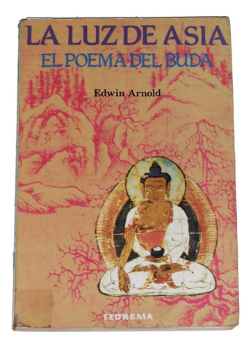 La Luz De Asia: El Poema Del Buda / Edwin Arnold