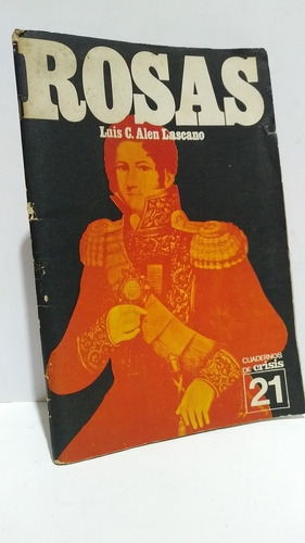 Juan Manuel Rosas Luis Alen Lascano Cuadernos Crisis 21