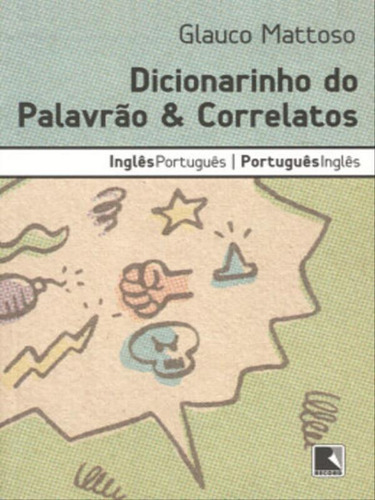 Dicionarinho Do Palavrão & Correlatos, De Mattoso, Glauco. Editora Record, Capa Mole, Edição 5ª Edição - 1990 Em Português