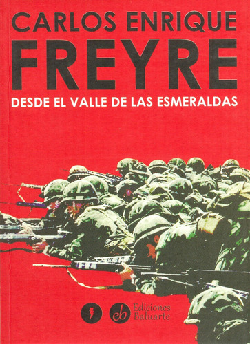 Desde El Valle De Las Esmeraldas - Carlos Enrique Freyre